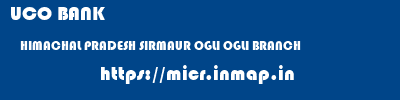 UCO BANK  HIMACHAL PRADESH SIRMAUR OGLI OGLI BRANCH  micr code